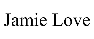 JAMIE LOVE