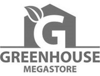 G GREENHOUSE MEGASTORE