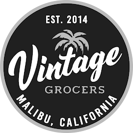 EST. 2014 VINTAGE GROCERS MALIBU, CALIFORNIA