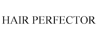 HAIR PERFECTOR