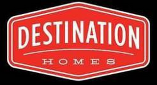 DESTINATION HOMES