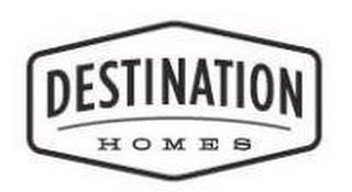 DESTINATION HOMES