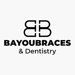 B B BAYOUBRACES & DENTISTRY