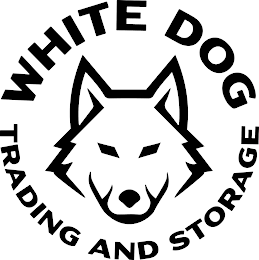 WHITE DOG TRADING AND STORAGE