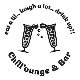 EAT A LIL..LAUGH A LOT..DRINK UP!! CHILL'OUNGE & BAR