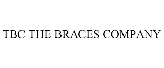 TBC THE BRACES COMPANY