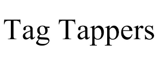TAG TAPPERS