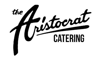 THE ARISTOCRAT CATERING