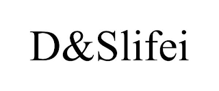 D&SLIFEI