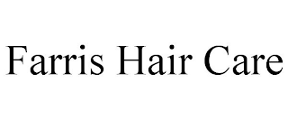 FARRIS HAIR CARE