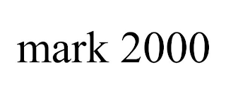 MARK 2000