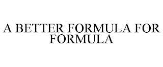 A BETTER FORMULA FOR FORMULA