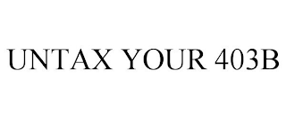 UNTAX YOUR 403B