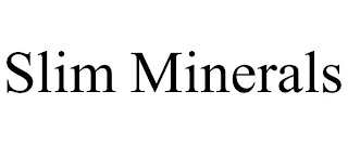 SLIM MINERALS