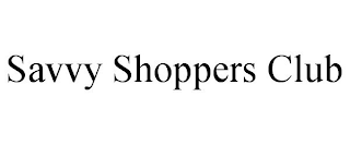 SAVVY SHOPPERS CLUB