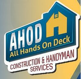 AHOD ALL HANDS ON DECK CONSTRUCTION & HANDYMAN SERVICES