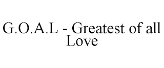 G.O.A.L - GREATEST OF ALL LOVE