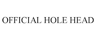 OFFICIAL HOLE HEAD