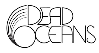 DEAD OCEANS