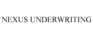 NEXUS UNDERWRITING