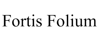 FORTIS FOLIUM