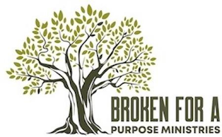 BROKEN FOR A PURPOSE MINISTRIES