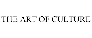 THE ART OF CULTURE