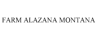 FARM ALAZANA MONTANA