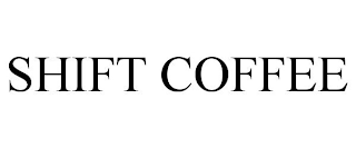 SHIFT COFFEE