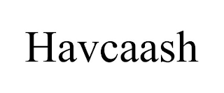 HAVCAASH