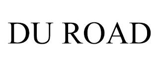 DU ROAD