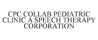 CPC COLLAB PEDIATRIC CLINIC A SPEECH PATHOLOGY CORPORATION