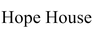 HOPE HOUSE