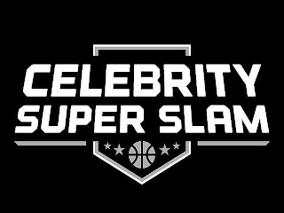 CELEBRITY SUPER SLAM