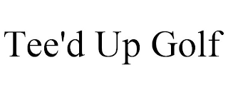 TEE'D UP GOLF