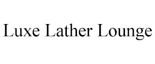 LUXE LATHER LOUNGE