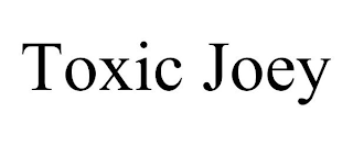 TOXIC JOEY