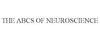 THE ABCS OF NEUROSCIENCE