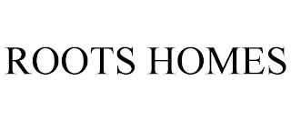 ROOTS HOMES