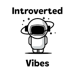 INTROVERTED VIBES