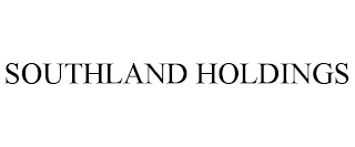 SOUTHLAND HOLDINGS