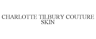 CHARLOTTE TILBURY COUTURE SKIN