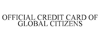 OFFICIAL CREDIT CARD OF GLOBAL CITIZENS