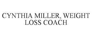 CYNTHIA MILLER, WEIGHT LOSS COACH