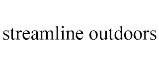 STREAMLINE OUTDOORS