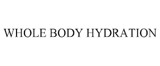 WHOLE BODY HYDRATION