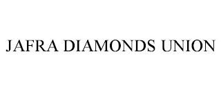 JAFRA DIAMONDS UNION