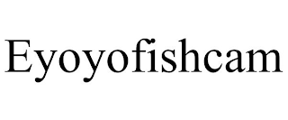 EYOYOFISHCAM