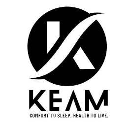 K KEAM COMFORT TO SLEEP, HEALTH TO LIVE.