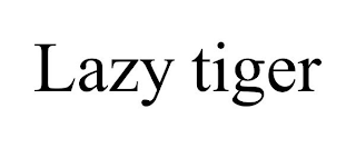 LAZY TIGER